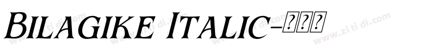 Bilagike Italic字体转换